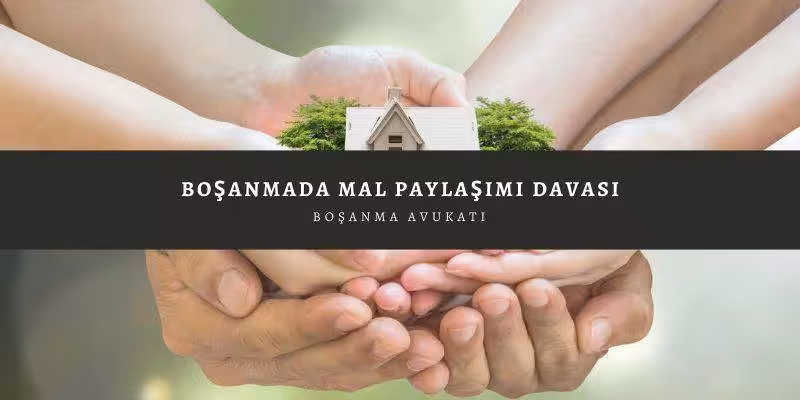 bosanmada mal paylasimi davasi nasil acilir