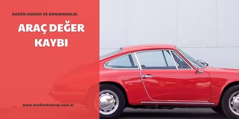 arac deger kaybi avukat