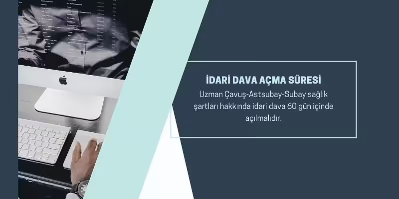 subay saglik sartlari idari dava