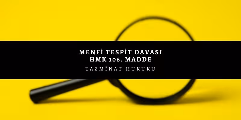 menfi tespit davasi hmk 106
