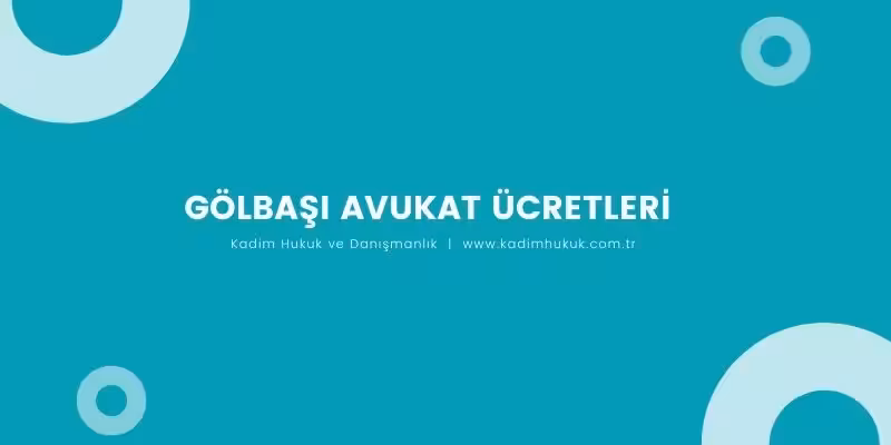 golbasi avukat ucretleri