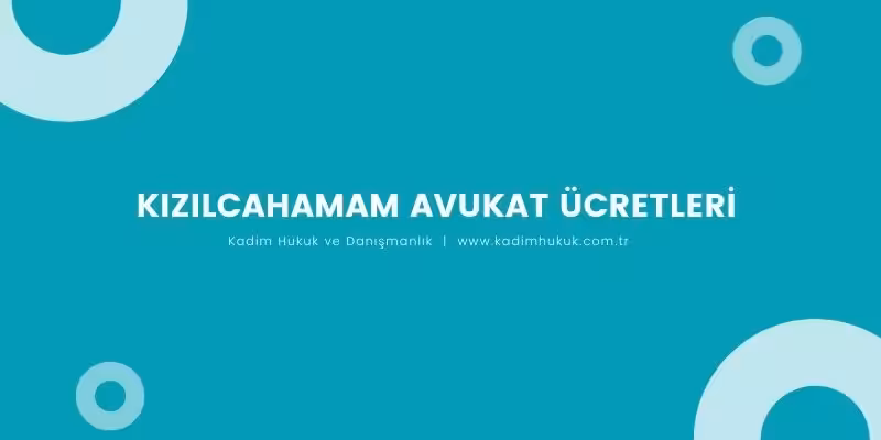 kizilcahamam avukat ucretleri