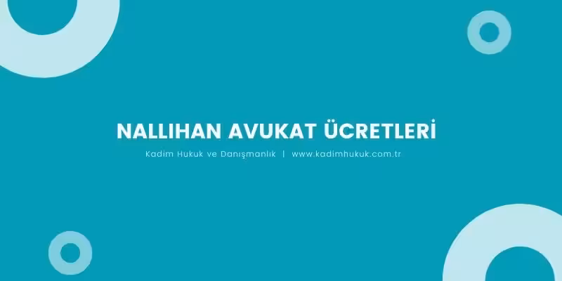 nallihan avukat ucretleri