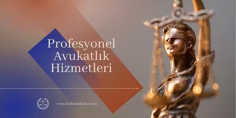 kadim hukuk avukat