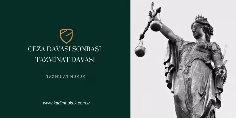 ceza davasi sonrasi tazminat davasi nedir