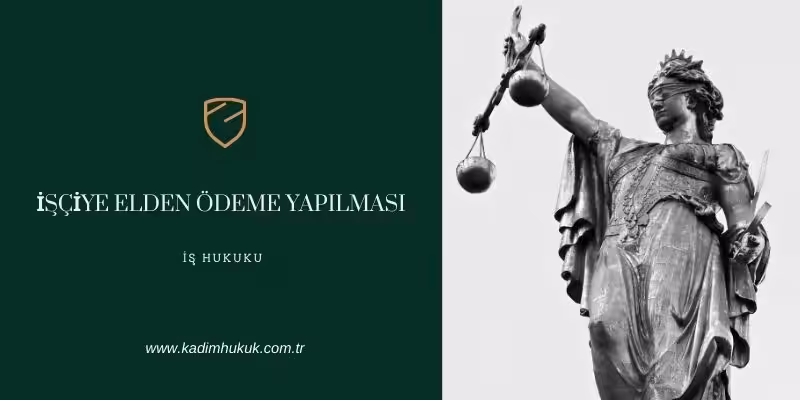 isciye elden odeme yapilmasi nedir