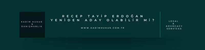 recep tayip erdogan yeniden aday olabilir mi kanun