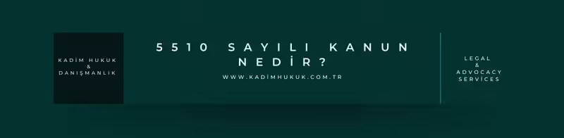 5510 sayili kanun nedir
