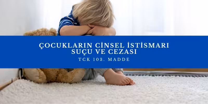 cocuklarin cinsel istismari sucu