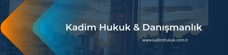 kadim hukuk ve danismanlik