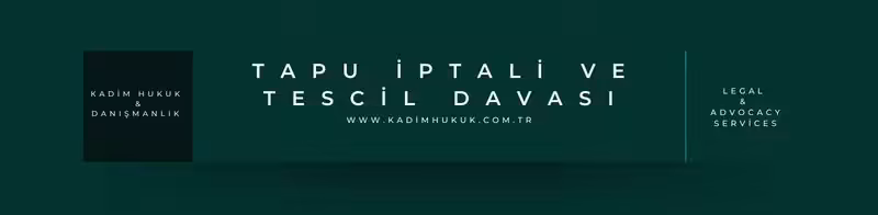 tapu iptali ve tescil davasi nedir