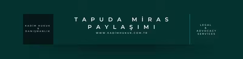 tapuda miras paylasimi nedir