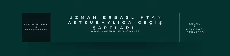 uzman erbasliktan astsubayliga gecis sartlari