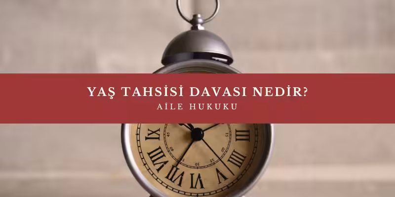 yas tahsisi davasi