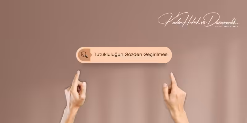 tutuklulugun gozden gecirilmesi tahliye