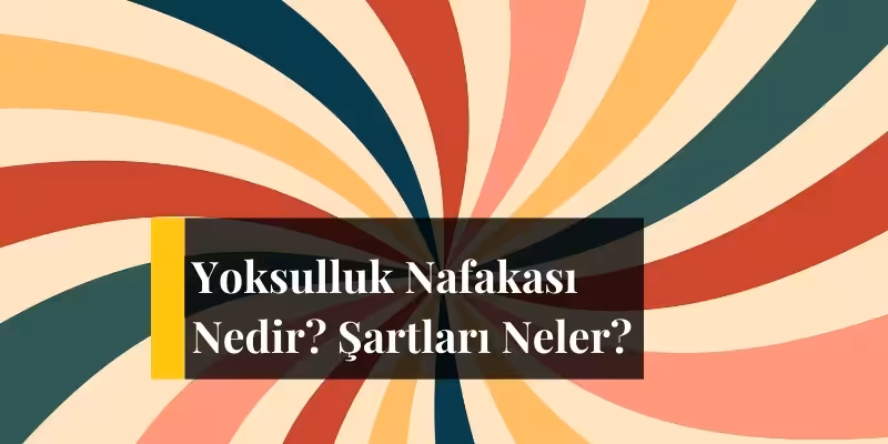 yoksulluk nafakasi nedir