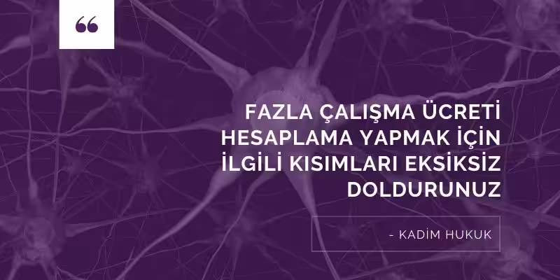 fazla calisma ucreti hesaplama formulu