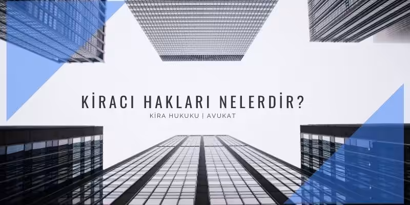 kiracinin haklari nelerdir