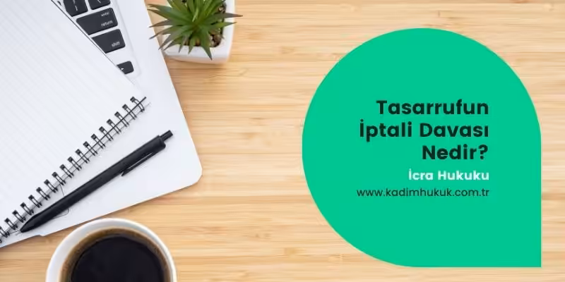 tasarrufun iptali davasi nedir