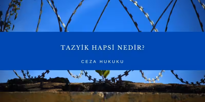 tazyik hapsi nedir