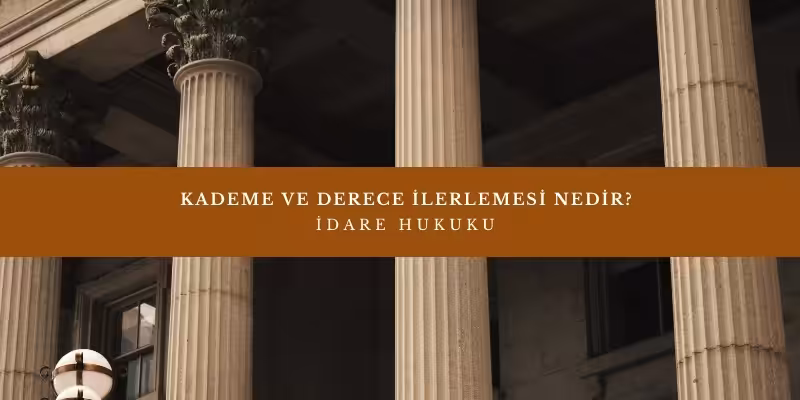 kademe derece ilerlemesi