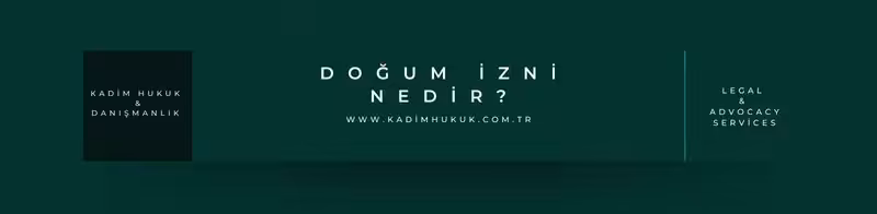 dogum izni nedir