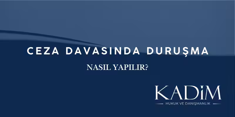 kovusturmada durusma nasil yapilir