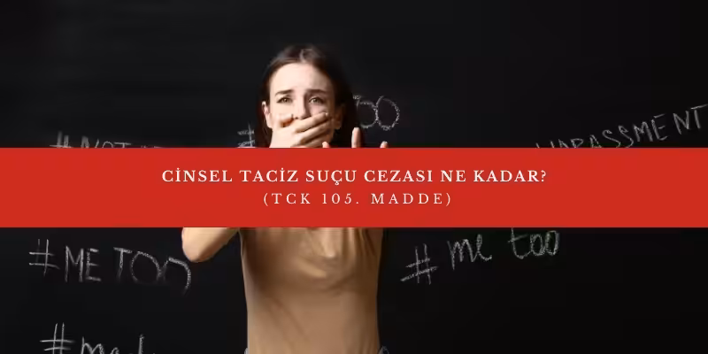 cinsel taciz sucu cezasi ne kadar
