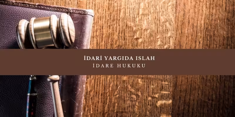 idari yargida islah