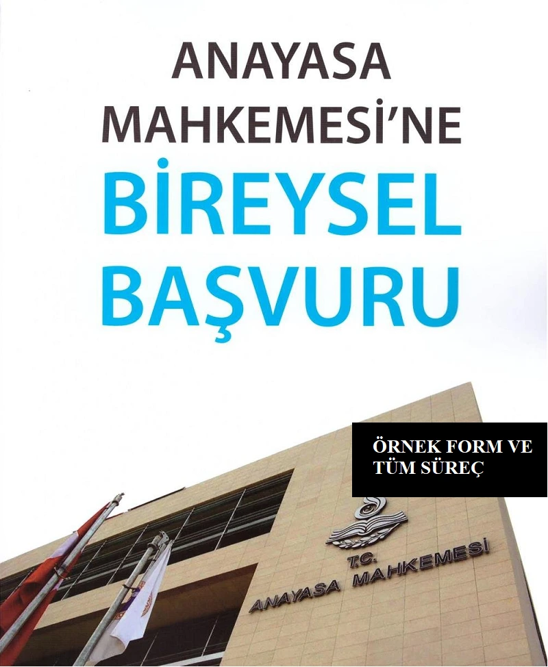 ihraclarla ilgili anayasa mahkemesi bireysel basvuru nasil yapilir