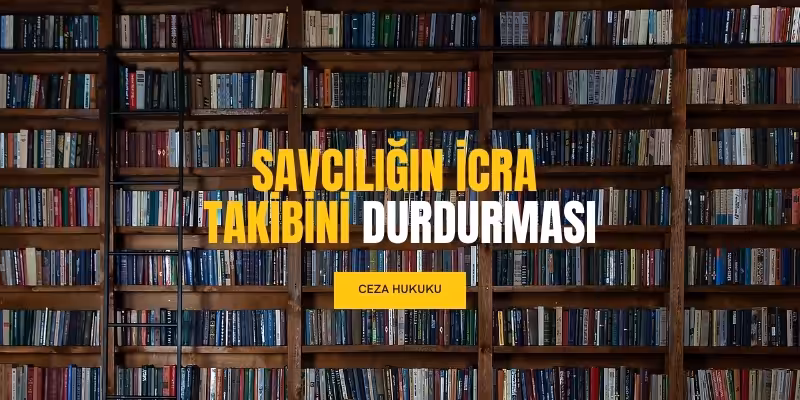 savciligin icra takibini durdurmasi sureci