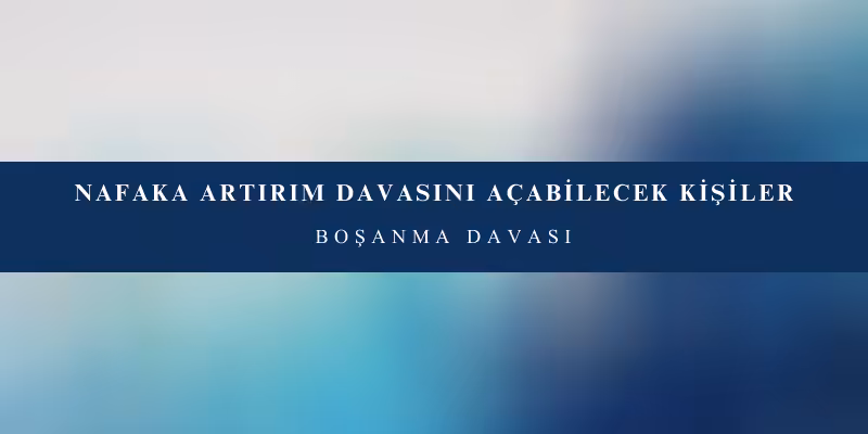 nafaka artirim davasi reddi