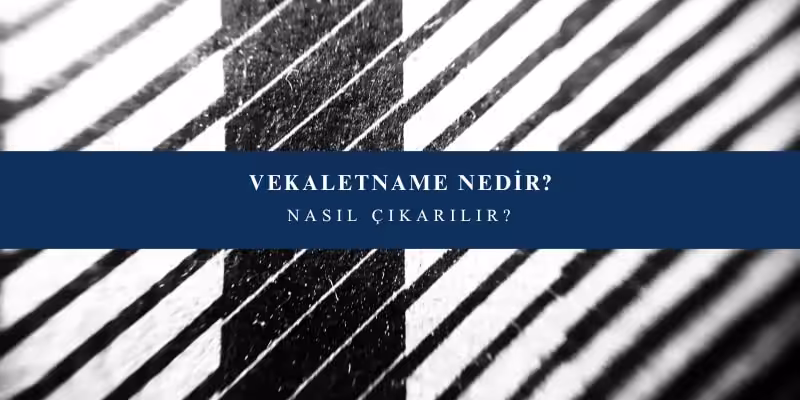 vekaletname nedir