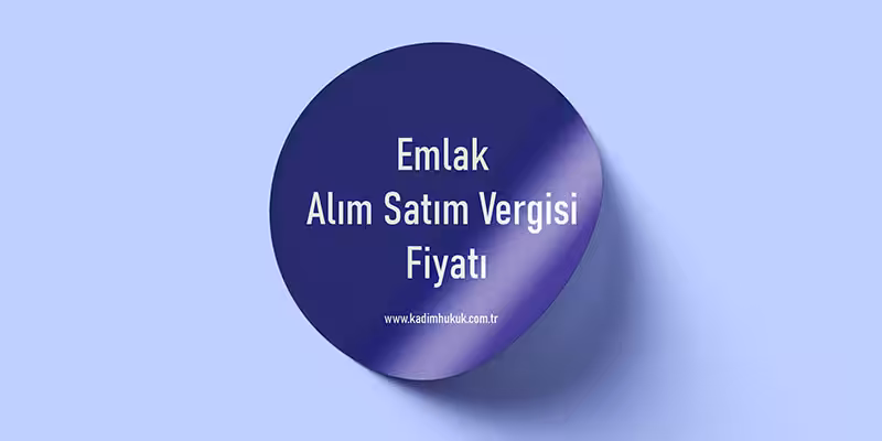 emlak alim satim vergisi fiyati