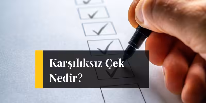 karsiliksiz cek nedir