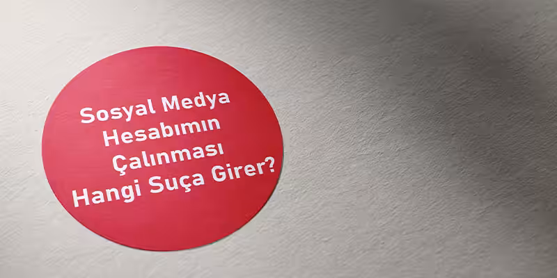 sosyal medya hesabinin calinmasi sucu tck