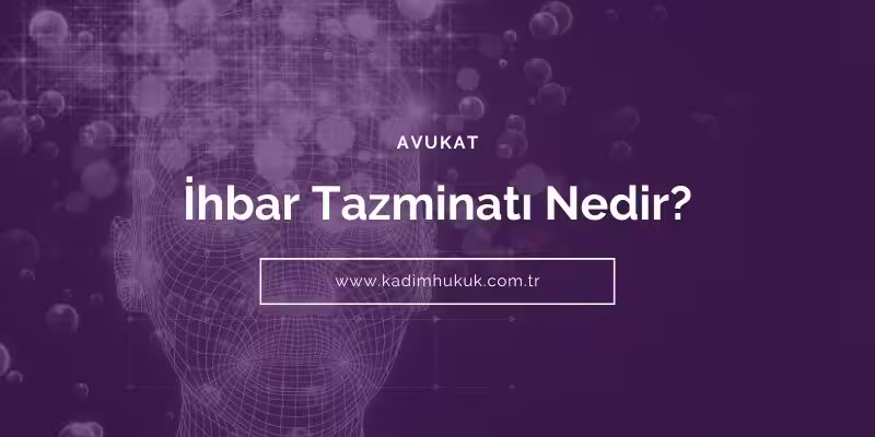 ihbar tazminati nedir