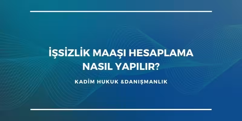 issizlik maasi hesaplama nasil yapilir