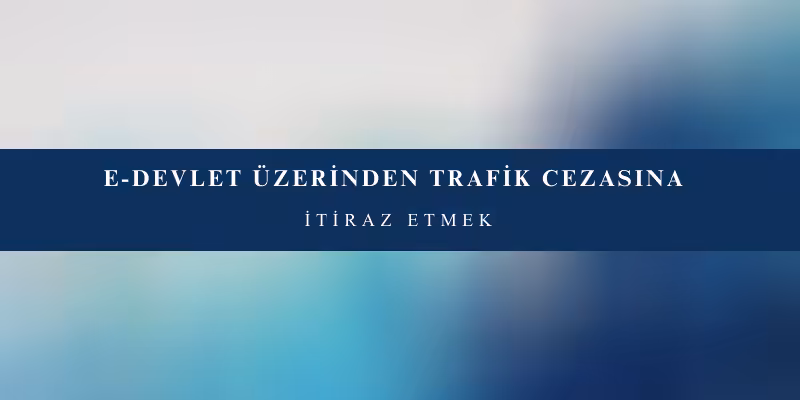 trafik cezasina itiraz