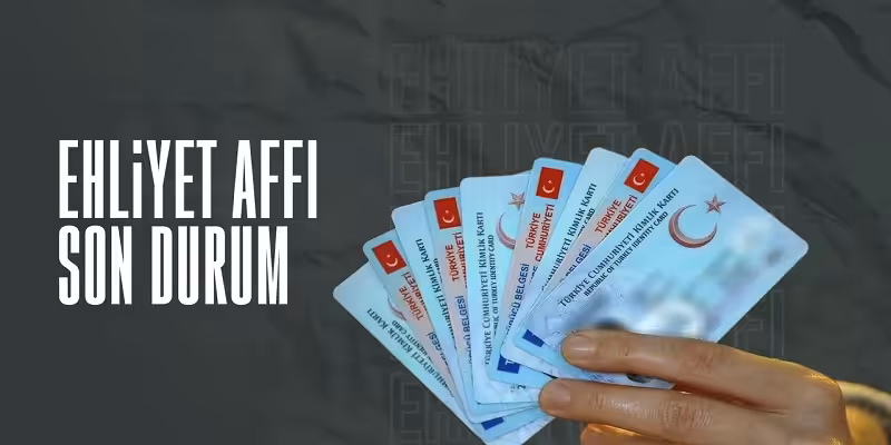 ehliyet affi cikacak mi